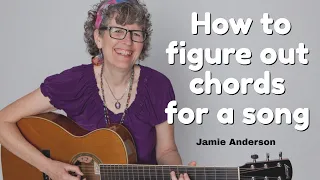 How to figure out chords for a song