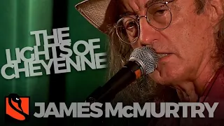 The Lights of Cheyenne | James McMurtry