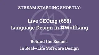 Live CEOing Ep 658: Language Design in Wolfram Language [Low Hanging Review]