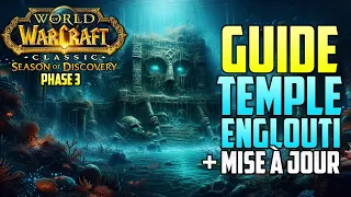 GUIDE DU TEMPLE ENGLOUTI PHASE 3 WOW SOD (Mise à jour)