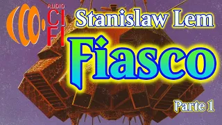 Fiasco   Stanislaw Lem   Parte 1