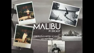 The Malibu Podcast: The People's History of Malibu with Matt Rapf