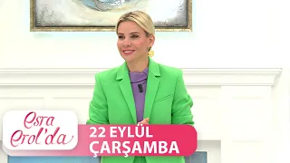 Esra Erol'da 22 Eylül Çarşamba | Tek Parça