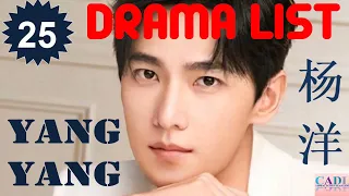 杨洋 Yang Yang | Drama List | Yang Yang 's all 25 dramas | CADL