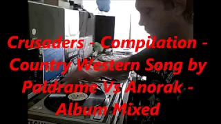 Crusaders   Compilation   Country Western Song by Paldrame Vs Anorak   Album Mixed by Pr Neuromaniac