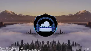 SoundCloud Beats #133-(I FALL APART - Post Malone (PacKz Remix) HD 1080p