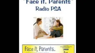 Face It, Parents - Radio PSA 1