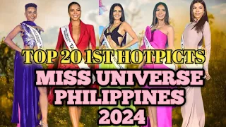 TOP20 1ST  HOT PICKS |MISS UNIVERSE PHILIPPINES 2024