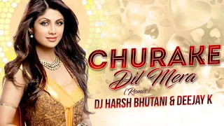 CHURAKE DIL MERA | REMIX | DJ HARSH BHUTANI & DEEJAY K | MP3 LINK IN DESCRIPTION
