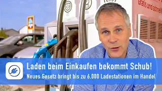 Laden beim Einkaufen bekommt Schub - Neues Gesetz bringt bis zu 6.000 neue Ladestationen