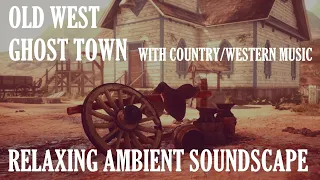 Relaxing Musical Soundscape - Old West Ghost Town (With Country/Western Music) - Creaking Wood/Birds