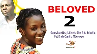 Beloved 2 - Newest Nigerian Nollywood Movie