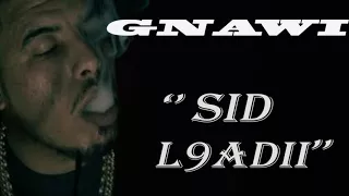 GNAWI - SID L9ADI   [  OFFICEL MUSIC Audio ]