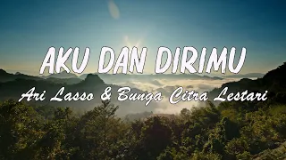 BCL ft. Ari Lasso - Aku Dan Dirimu ( Ofical Lirik Video)