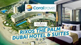 Обзор отеля RIXOS THE PALM DUBAI HOTEL & SUITES 5* в Дубае от Coral Travel