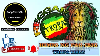 HIMIG NG PAG-IBIG | REGGAE | KARAOKE VERSION | TROPA VIBES | #songcoversph