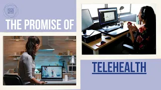 The Importance of Telehealth During and Beyond COVID-19