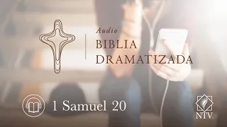 Audio Biblia Dramatizada | 1 Samuel 20