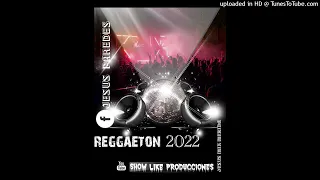 Reggaeton 2022 Dj Jesus Mix Merida Feat Show Like Producciones
