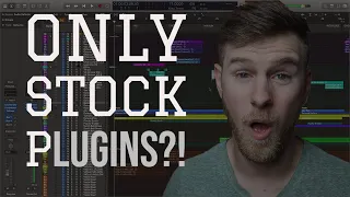 Producing a Song Using ONLY STOCK PLUGINS and INSTRUMENTS!