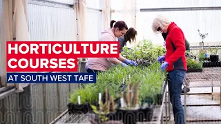 Horticulture courses at South West TAFE
