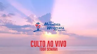 CULTO AO VIVO - Igreja Metodista Wesleyana (08/12/2019) - Congresso da Juventude