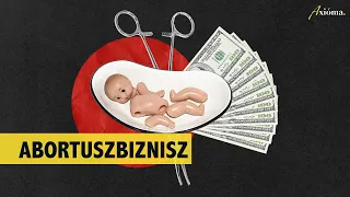 Abortusz: A millió dolláros üzletág