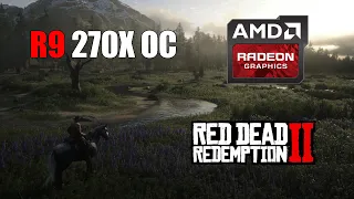 Red Dead Redemption 2 Test in R9 270X OC ft.i9 10900k