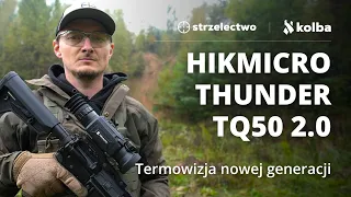 HIKMICRO Thunder TQ50 2.0⬅️  Najnowsza technologia w rękach strzelca💥