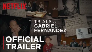 The Trials of Gabriel Fernandez | Official Trailer | Netflix