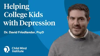 Helping College Kids With Depression | Child Mind Institute