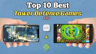 Top 10 Best Tower Defence Games for iOS & Android
