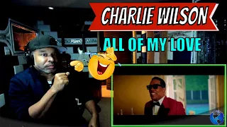 Charlie Wilson – All Of My Love ft  Smokey Robinson - Producer Reaction