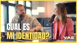 Cuál es mi identidad? | VAE Podcast