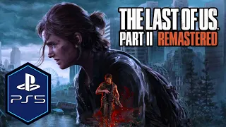 The Last of Us Part 2 Remastered PS5 Gameplay Review [Underwhelming] [120fps]