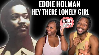 Our Reaction To | Eddie Holman “Hey There Lonely Girl” 😍🥰 | OMG His VOICE!!! REACTION