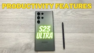 Top 17 Productivity Features for Samsung Galaxy S23 Ultra