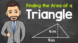 Finding the Area of a Triangle | A Step-By-Step Guide | Math with Mr. J