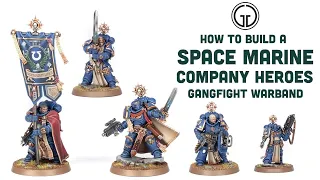 How to Build a Space Marine Company Heroes Gangfight Warband - Free Skirmish Game Rules