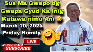 May 10, 2024 😂 Sus Ma Gwapo Og Gwapa Gyud Ka Inig Katawa Nimu Ani nga Homily 🤣 | Fr Ciano Ubod