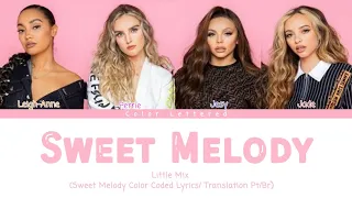 Little Mix - Sweet Melody (Color Coded Lyrics Eng/ Tradução Pt/Br)