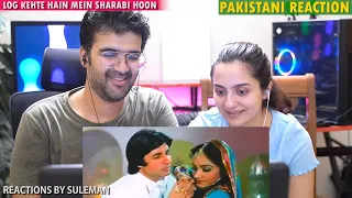 Pakistani Couple Reacts To Log Kehte Hain Main Sharabi Hoon,Sharabi |Amitabh Bachchan |Kishore Kumar
