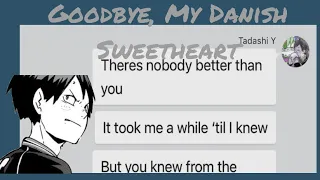 Goodbye, My Danish Sweetheart | Yamaguchi angst | live | Haikyuu Text