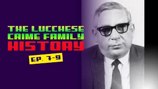 MTR- LUCCHESE CRIME FAMILY HISTORY- EP .7-9