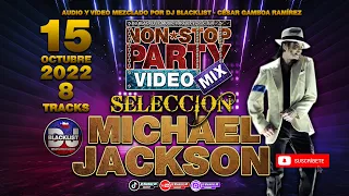 Videomix Michael Jackson - NonStop Party Selección By Dj Blacklist