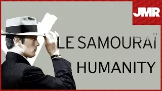 Le Samouraï - A World Without Humanity