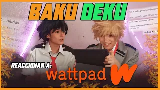 Bakugo y Deku reaccionan a WATTPAD! - 🌚 Edición perturbada【BNHA/ BAKUDEKU REACT】