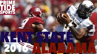 Kent State @ #1 Alabama Highlights 2016 (Prime Sports)