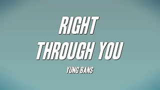 Yung Bans - Right Through You (Lyrics)
