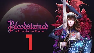 Bloodstained: Ritual of the Night - Part 1 English Walkthrough (No Commentary)